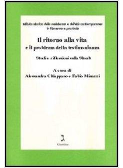RITORNO ALLA VITA E IL PROBLEMA DELLA TESTIMONIANZA (IL)