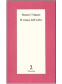 TEMPO DELL'ESILIO (IL)
