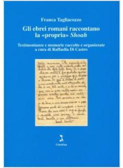 EBREI ROMANI RACCONTANO LA «PROPRIA» SHOAH 