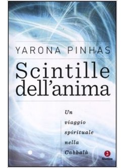SCINTILLE DELL'ANIMA. UN VIAGGIO SPIRITUALE NELLA CABBALA'