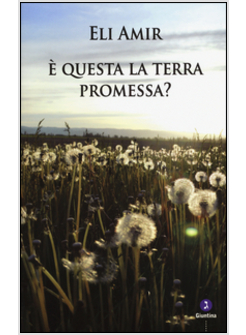 E' QUESTA LA TERRA PROMESSA?