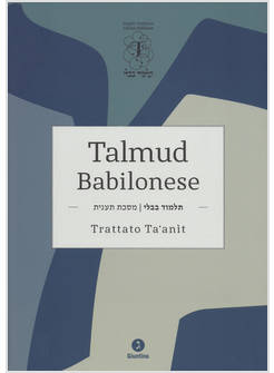 TALMUD BABILONESE. TRATTATO TA'ANIT. TESTO ORIGINALE A FRONTE