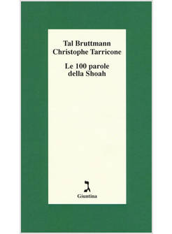 LE 100 PAROLE DELLA SHOAH 