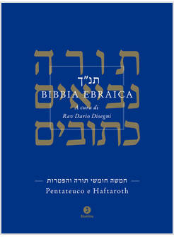 BIBBIA EBRAICA. PENTATEUCO E HAFTAROTH. TESTO EBRAICO A FRONTE