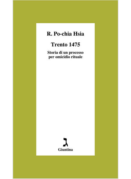 TRENTO 1475. STORIA DI UN PROCESSO PER OMICIDIO RITUALE