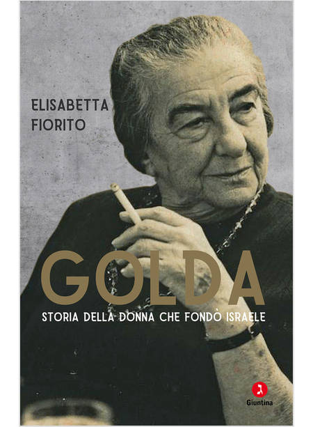 GOLDA STORIA DELLA DONNA CHE FONDO' ISRAELE