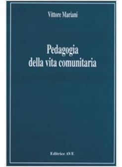 PEDAGOGIA DELLA VITA COMUNITARIA