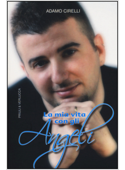 LA MIA VITA CON GLI ANGELI