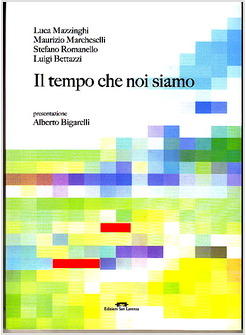 TEMPO CHE NOI SIAMO (IL)