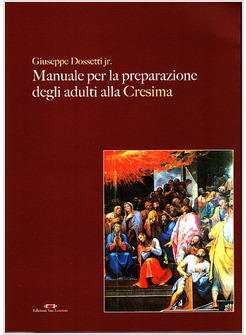 MANUALE PER LA PREPARAZIONE DEGLI ADULTI ALLA CRESIMA