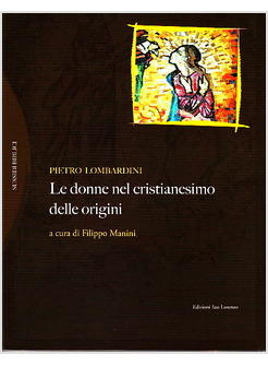 LE DONNE NEL CRISTIANESIMO DELLE ORIGINI