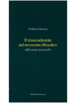 IL TRASCENDENTALE NEL NOVECENTO FILOSOFICO. RIFLESSIONI TEORETICHE