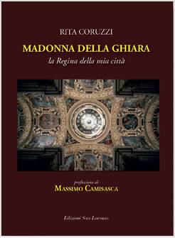 MADONNA DELLA GHIARA, LA REGINA DELLA MIA CITTA'