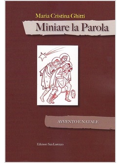 MINIARE LA PAROLA. AVVENTO E NATALE