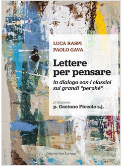 LETTERE PER PENSARE IN DIALOGO CON I CLASSICI SUI GRANDI PERCHE'