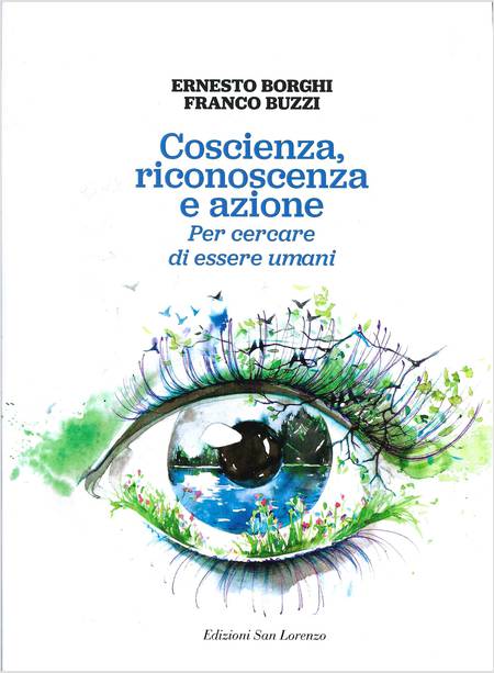 COSCIENZA, RICONOSCENZA E AZIONE PER CERCARE DI ESSERE UMANI