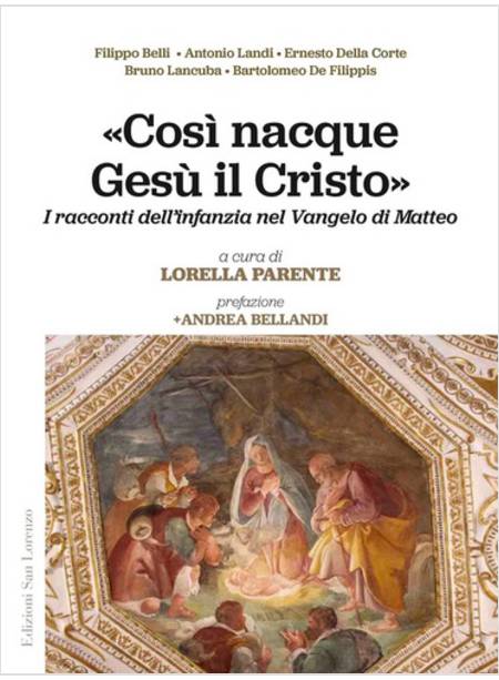 COSI' NACQUE GESU' IL CRISTO I RACCONTI DELL'INFANZIA NEL VANGELO DI MATTEO