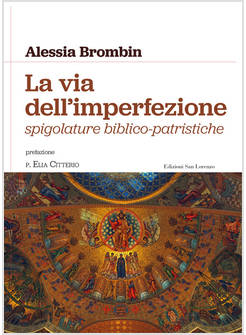 LA VIA DELL'IMPERFEZIONE SPIGOLATURE BIBLICO-PATRISTICHE 