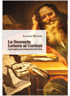 LA SECONDA LETTERA AI CORINZI NOI FUNGIAMO DA AMBASCIATORI DI CRISTO
