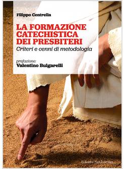 LA FORMAZIONE CATECHISTICA DEI PRESBITERI