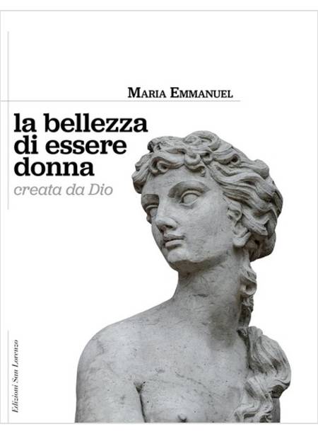 LA BELLEZZA DI ESSERE DONNA CREATA DA DIO