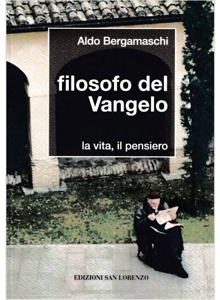 FILOSOFO DEL VANGELO LA VITA IL PENSIERO