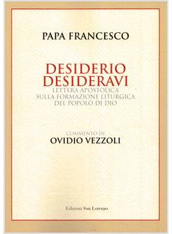DESIDERIO DESIDERAVI CON IL COMMENTO DI MONS. OVIDIO VEZZOLI
