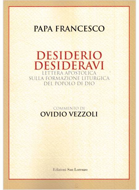 DESIDERIO DESIDERAVI CON IL COMMENTO DI MONS. OVIDIO VEZZOLI