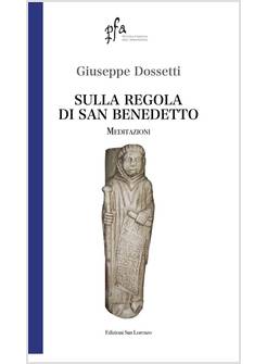 SULLA REGOLA DI SAN BENEDETTO