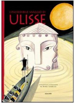 INCREDIBILE VIAGGIO DI ULISSE (L')