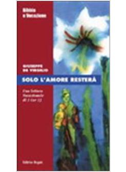 SOLO L'AMORE RESTERA'