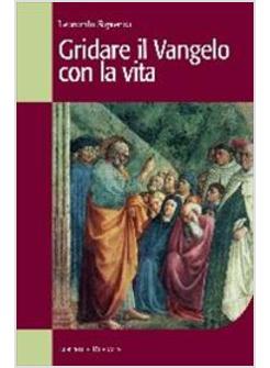 GRIDARE IL VANGELO CON LA VITA B