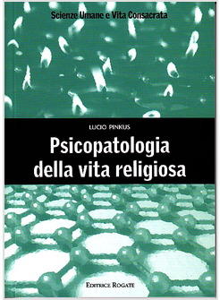 PSICOPATOLOGIA DELLA VITA RELIGIOSA