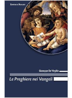 LE PREGHIERE NEI VANGELI. ITINERARIO BIBLICO-VOCAZIONALE