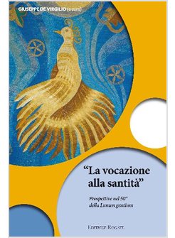 VOCAZIONE ALLA SANTITA' PROSPETTIVE NEL 50° DELLA LUMEN GENTIUM