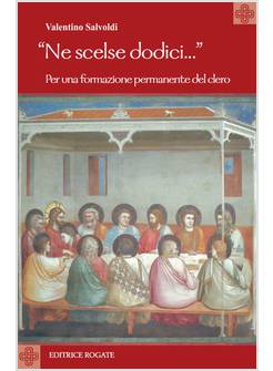 NE SCELSE DODICI PER UNA FORMAZIONE PERMANENTE DEL CLERO