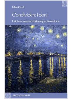 CONDIVIDERE I DONI LAICI E CONSACRATI INSIEME PER LA MISSIONE