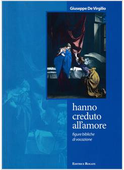HANNO CREDUTO ALL'AMORE FIGURE BIBLICHE DI VOCAZIONE