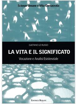 LA VITA E IL SIGNIFICATO
