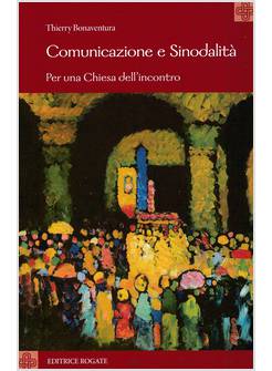 COMUNICAZIONE E SINODALITA' PER UNA CHIESA DELL'INCONTRO