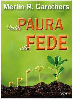 DALLA PAURA ALLA FEDE
