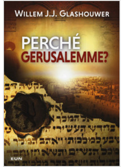 PERCHE' GERUSALEMME?