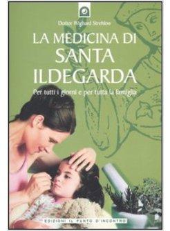 LA MEDICINA DI SANTA ILDEGARDA