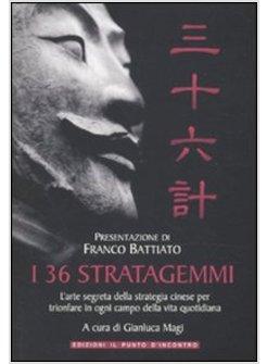 TRENTASEI STRATAGEMMI (I)