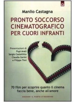 PRONTO SOCCORSO CINEMATOGRAFICO PER CUORI INFRANTI