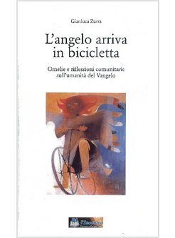 L' ANGELO ARRIVA IN BICICLETTA 
