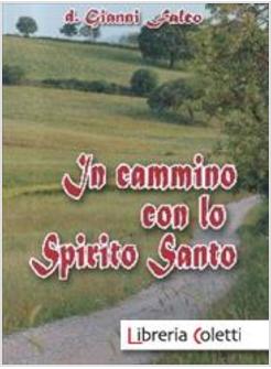 IN CAMMINO CON LO SPIRITO SANTO