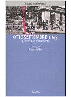 OTTOSETTEMBRE 1943 LE STORIE E LE STORIOGRAFIE