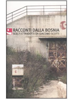 RACCONTI DALLA BOSNIA  