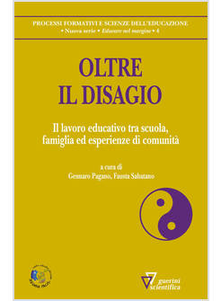 OLTRE IL DISAGIO. IL LAVORO EDUCATIVO TRA SCUOLA, FAMIGLIA ED ESPERIENZE DI COMU
